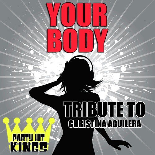 Your Body (Tribute to Christina Aguilera)