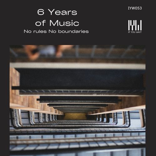 6 Years of If You Wait