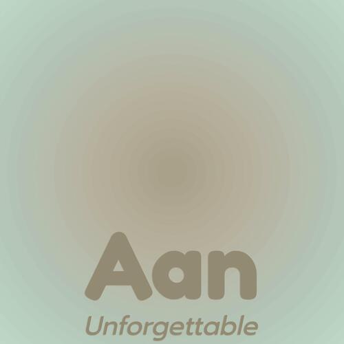 Aan Unforgettable