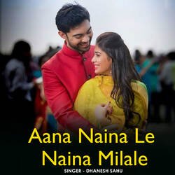 Aana Naina Le Naina Milale-IVATHEFIf0M