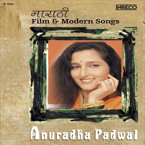 Anuradha Padawal Marathi Film &amp; Modern Songs