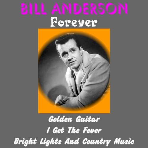 Bill Anderson Forever