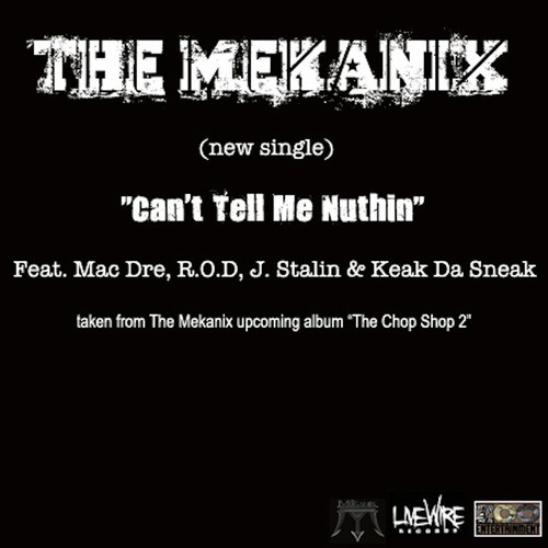 Can't Tell Me Nuthin (feat. Mac Dre, R.O.D., J. Stalin & Keak Da Sneak)