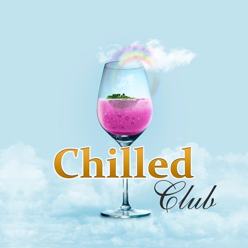 Chilled Club – Most Relaxing Chill, Summer Relax, Chill Out Club, Peaceful Music