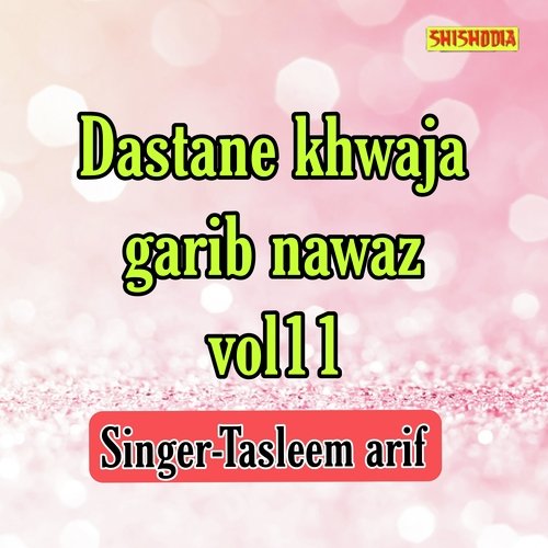 Dastane Khwaja Garib Nawaz Vol 11