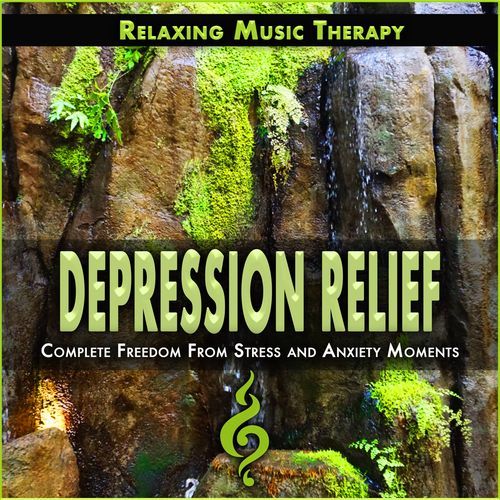 Depression Relief: Complete Freedom From Stress and Anxiety Moments