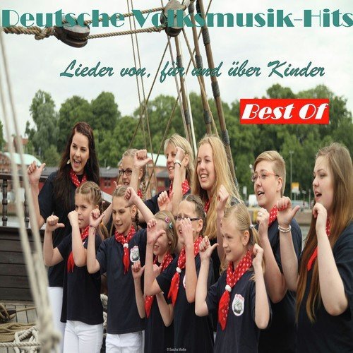 Deutsche Volksmusik Hits: Lieder von, für und über Kinder - Best Of