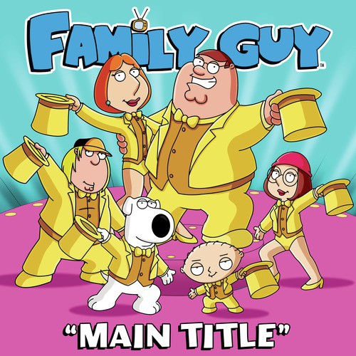 Family Guy Main Title (Music from the Original TV Series)