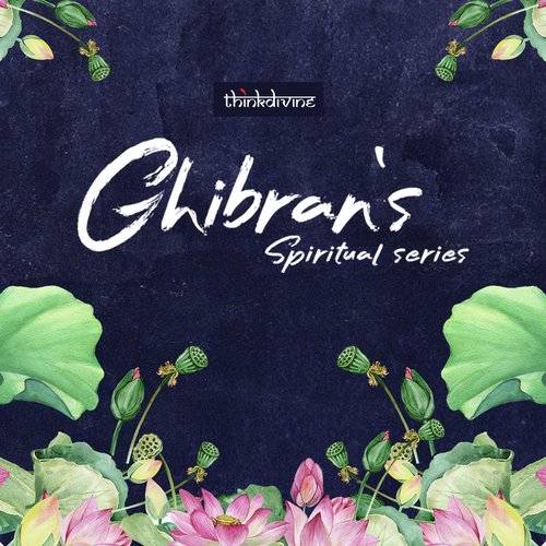 Ghibran's Spiritual Series