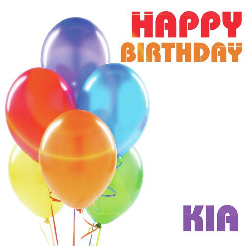 Happy Birthday Kia