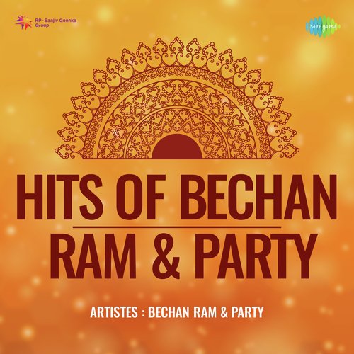 Hits Of Bechan Ram And Party