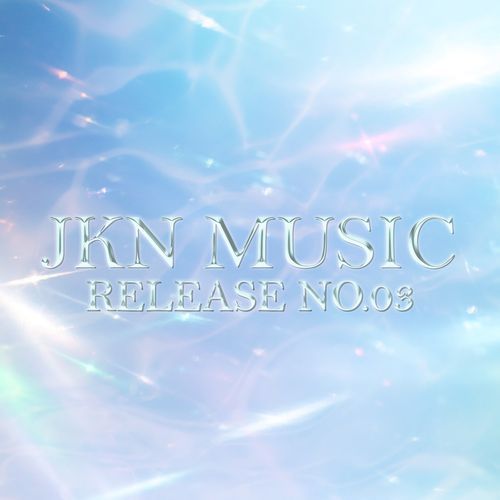 JKN Music Release No.03