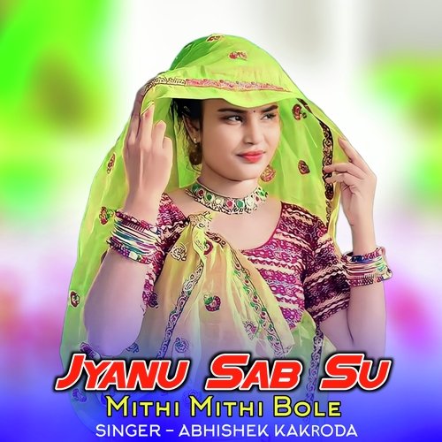 Jyanu Sab Su Mithi Mithi Bole