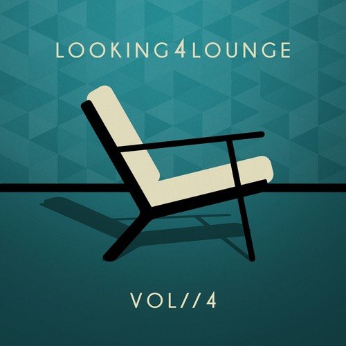 Looking 4 Lounge - Vol. 4