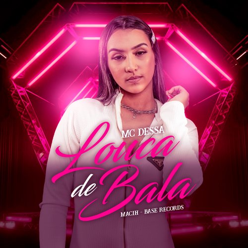 Louca De Bala