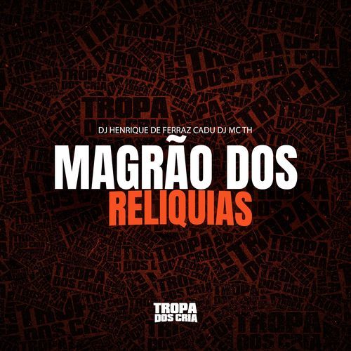 MAGRÃO DOS RELIQUIAS