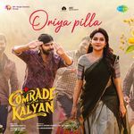 Oriya Pilla (From "Comrade Kalyan")