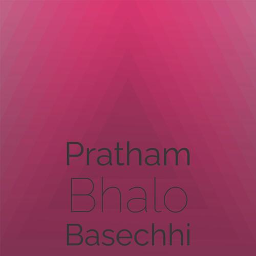 Pratham Bhalo Basechhi
