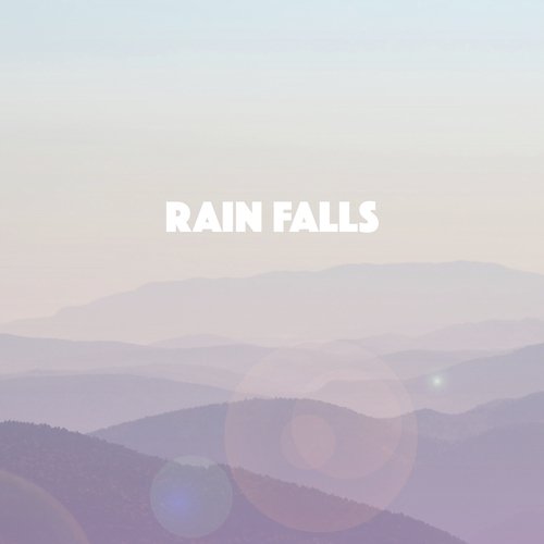 Rain Falls