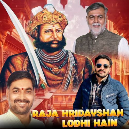 Raja Hridayshah Lodhi Hain