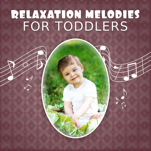 Relaxation Melodies for Toddlers – Classical Songs for Sleep, Lullabies to Bed, Calming Music to Pillow, Gentle Sounds for Children, Music for Listening
