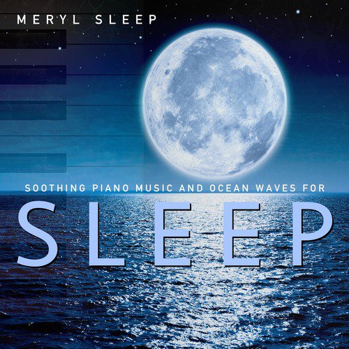 Soothing Piano Music and Ocean Waves for Sleep