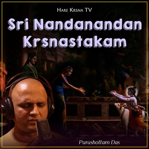 Sri Nandanandan Krsnastakam