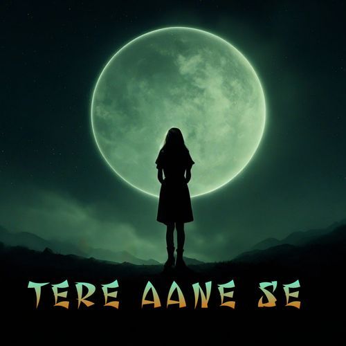 Tere Aane Se