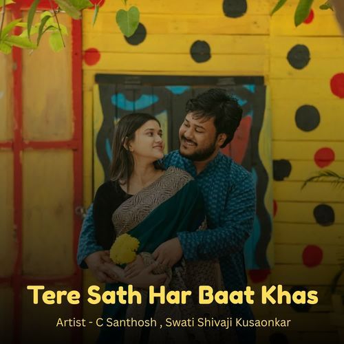 Tere Sath Har Baat Khas