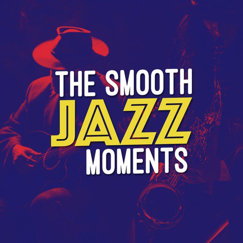 The Smooth Jazz Moments