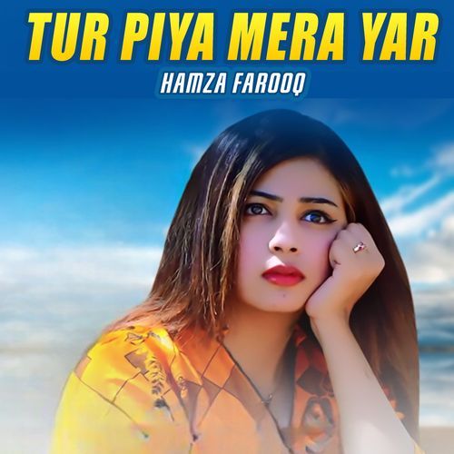 Tur Piya Mera Yar