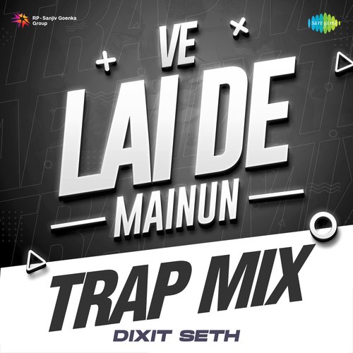 Ve Lai De Mainun Trap Mix