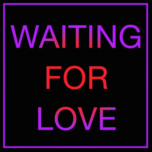 Waiting for Love - Single