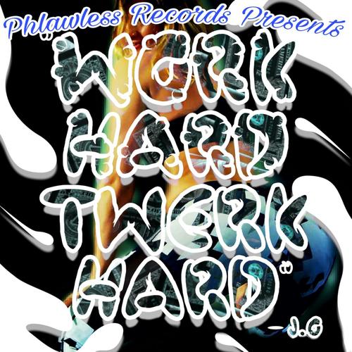 Work Hard Twerk Hard (feat. DJ da West)