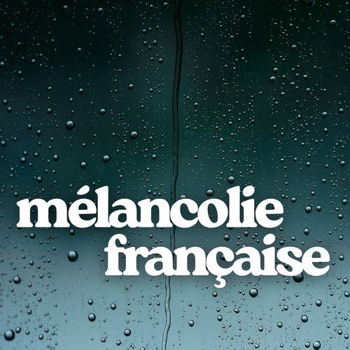 mélancolie française