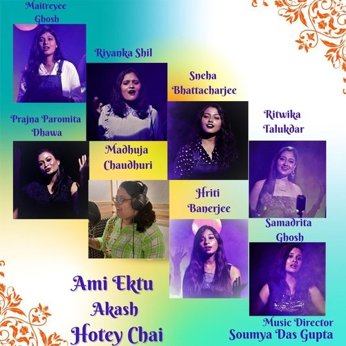Ami Ektu Akash Hotey Chai (feat. Sneha Bhattacharjee & Madhuja Chaudhuri)