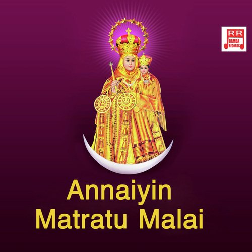 Annaiyin Matratu Malai