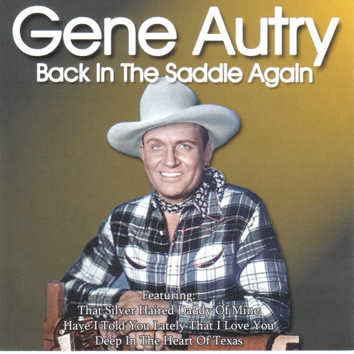 That Silver Haired Daddy Of Mine Lyrics Gene Autry Only On