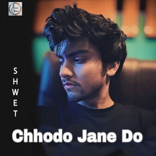 Chhodo Jane Do