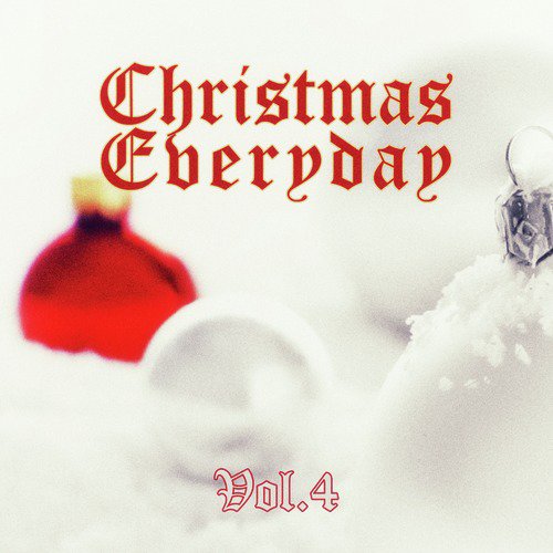 Christmas Everyday - Vol. 4