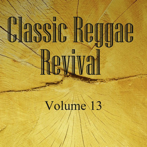 Classic Reggae Revival Vol 13
