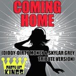 Coming Home (Diddy-Dirty Money & Skylar Grey Tribute Version)