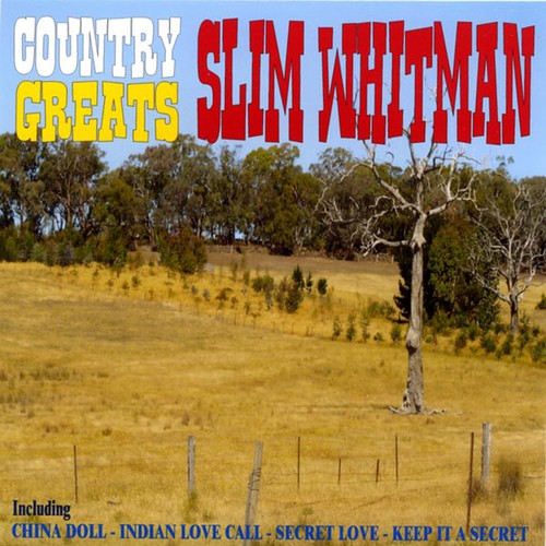 Country Greats - Slim Whitman