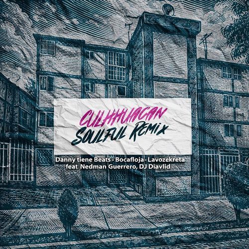 Culhhuacan (Soulful Mix) [feat. Nedman Guerrero & DJ Diavlid]