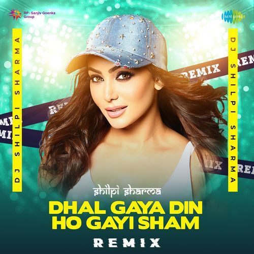 Dhal Gaya Din Ho Gayi Sham - Remix