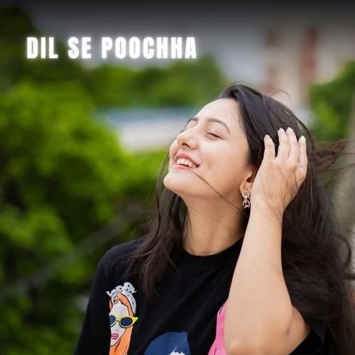 Dil Se Poochha