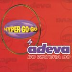 Do Watcha Do (Hyper Go Go Radio Edit)
