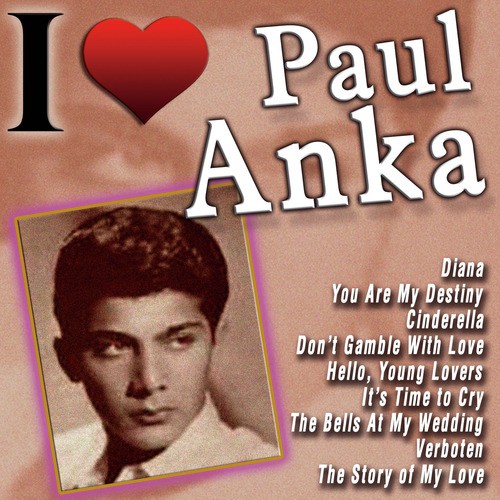 I Love Paul Anka