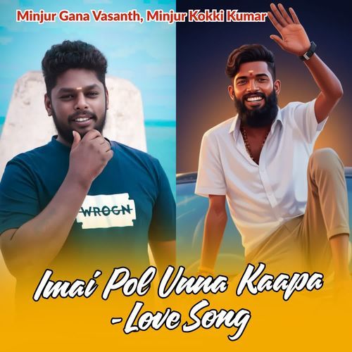Imai Pol Unna Kaapa - Love Song