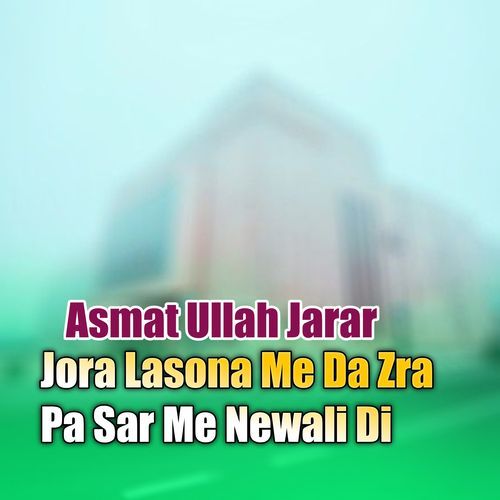 Jora Lasona Me Da Zra Pa Sar Me Newali Di